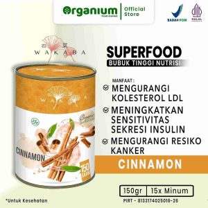 WAKABA Superfood Cinnamon , Atasi Kolesterol LDL, Gula Darah, dan Tinggi Antioksidan